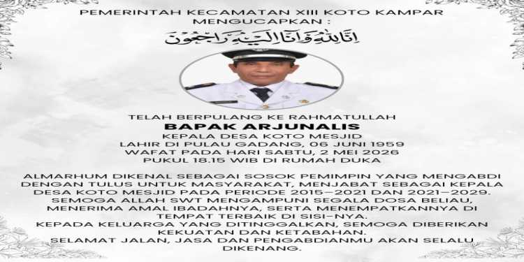 Pemkab Kampar Berduka, Arjunalis Kades Koto Masjid XIII Koto Kampar Berpulang Kerahmatullah.