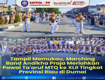 Tampil Memukau,Marching Band Andikha Praja Meriahkan Pawai Ta'aruf MTQ ke 42 Provinsi Riau di Dumai